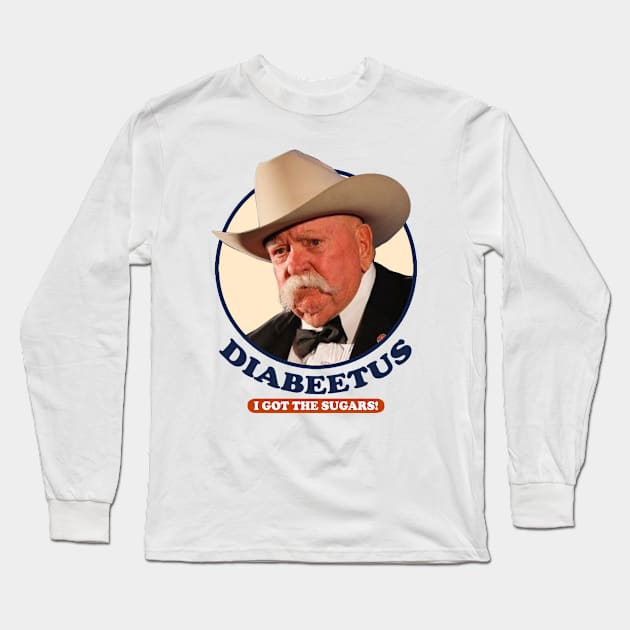 Diabeetus / Wilford Brimley Long Sleeve T-Shirt by Brown777